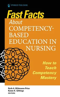 Fast Facts about Competency-Based Education in Nursing - Karen K Gittings