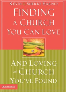 Finding a Church You Can Love and Loving the Church You've Found - Kevin Harney