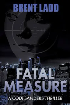 Fatal Measure - Brent Ladd