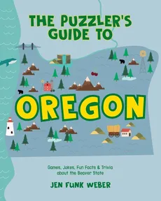 The Puzzler's Guide to Oregon - Jen Funk Weber