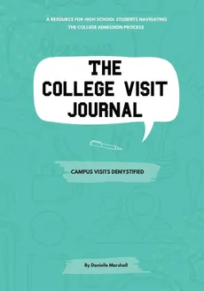 The College Visit Journal - Danielle C Marshall