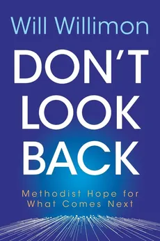 Don't Look Back - William H Willimon