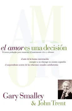 El Amor Es Una Decision - Gary Smalley