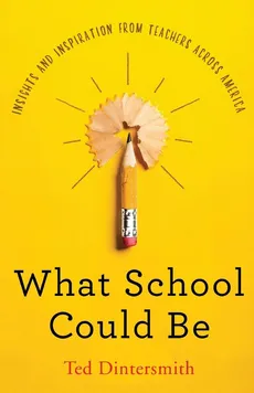 What School Could Be - Ted Dintersmith