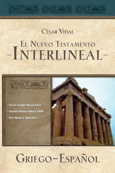 Majority Text Greek-Spanish Interlinear New Testament - César Vidal