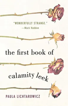 First Book of Calamity Leek - Paula Lichtarowicz