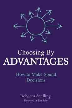 Choosing By Advantages - Rebecca Snelling