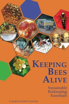 Keeping Bees Alive - Lawrence John Connor