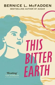 This Bitter Earth - McFadden Bernice L.