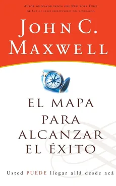 El mapa para alcanzar el éxito - John C. Maxwell