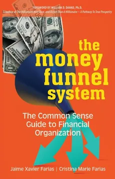 The Money Funnel System - Jaime  Xavier Farias
