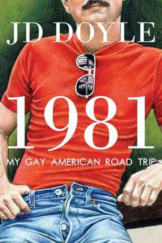 1981-My Gay American Road Trip - JD Doyle