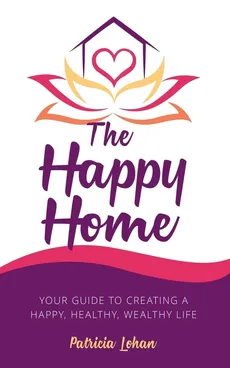 The Happy Home - Patricia Lohan