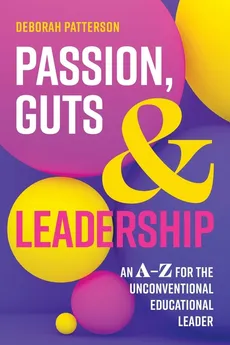 Passion, Guts and Leadership - Patterson Deborah