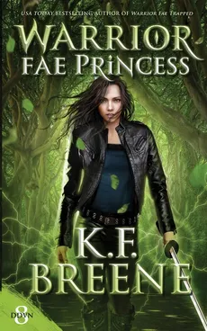 Warrior Fae Princess - K.F. Breene