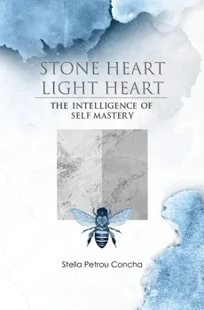 Stone Heart, Light Heart - Concha Stella Petrou