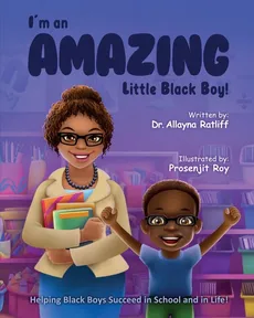 I'm an AMAZING Little Black Boy - Dr. Allayna Ratliff