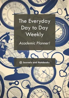 The everyday day to day weekly academic planner! - Notebooks @Journals