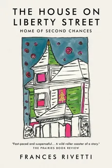 The House on Liberty Street - Frances L Rivetti