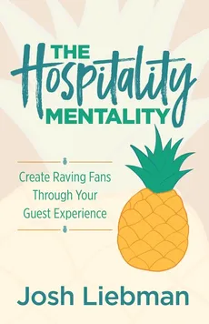 The Hospitality Mentality - Josh Liebman