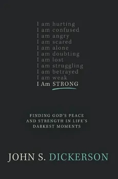 I Am Strong - John S. Dickerson