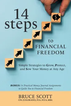 14 Steps to Financial Freedom - Bruce Scott