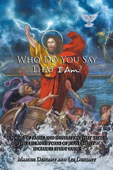 "Who Do You Say That I Am?" - Marcus Descant