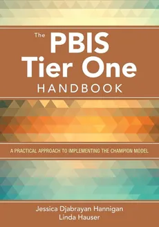 The PBIS Tier One Handbook - Jessica Djabrayan Hannigan