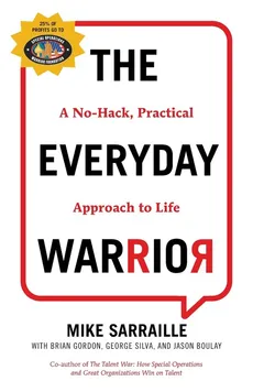 The Everyday Warrior - Mike Sarraille