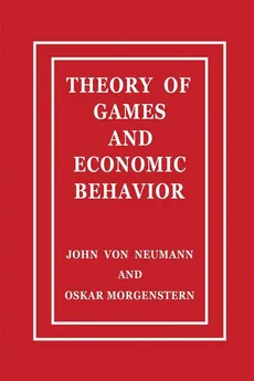 Theory of Games and Economic Behavior - John von Neumann