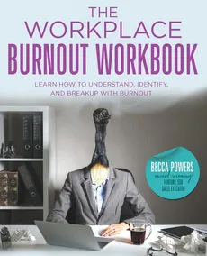 The Workplace Burnout Workbook - Becca Powers