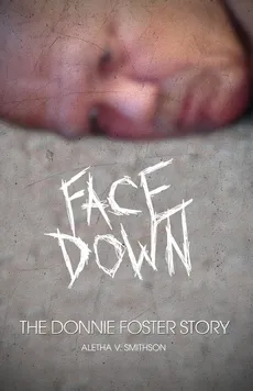 Face Down - Aletha Smithson