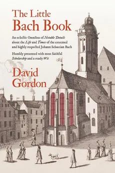 The Little Bach Book - David J Gordon