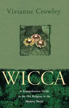 Wicca - Vivianne Crowley