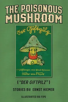The Poisonous Mushroom - Ernst Hiemer