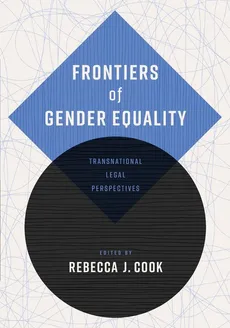 Frontiers of Gender Equality - Rebecca J Cook