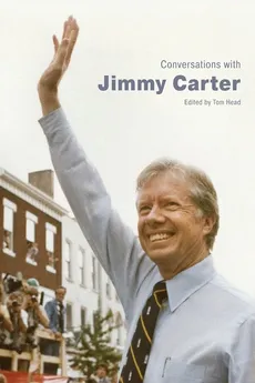 Conversations with Jimmy Carter - Tom Head