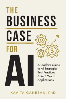 The Business Case for AI - Kavita Ganesan