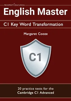 English Master C1 Key Word Transformation (20 practice tests for the Cambridge Advanced) - Margaret Cooze