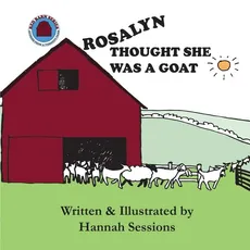 Rosalyn Thought She Was a Goat - Hannah Sessions