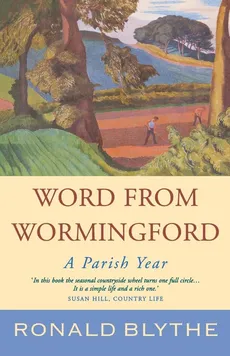Word from Wormingford - Ronald Blythe