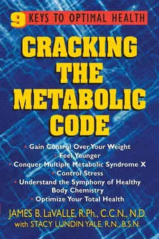 Cracking the Metabolic Code - James B. Lavalle