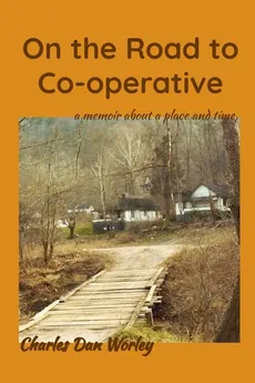 On the Road to Co-operative - Charles  Dan Worley