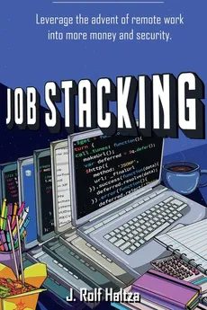 Job Stacking - J. Rolf Haltza