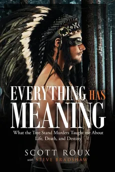 Everything has Meaning - Scott Roux