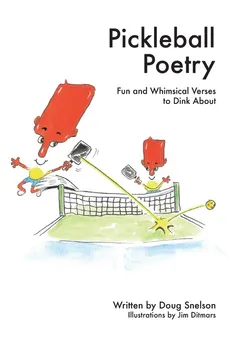 Pickleball Poetry - Doug Snelson