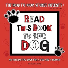 Read This Book to Your Dog - Ann Knipp