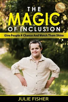 The Magic Of Inclusion - Julie Fisher