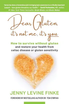 Dear Gluten, It's Not Me, It's You - Finke Jenny Levine