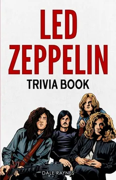 Led Zeppelin Trivia Book? - Dale Raynes